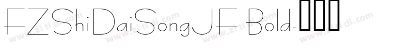 FZShiDaiSongJF Bold字体转换
